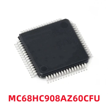 1PCS MC68HC908AZ60CFU 2J74Y Naujos Originalios Automobilių kompiuterinė Versija Priežiūros CPU