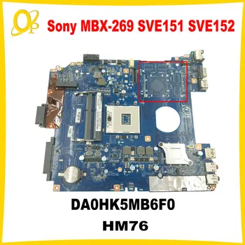 DA0HK5MB6F0 Mainboard Sony MBX-269 SVE151 SVE152 nešiojamojo kompiuterio pagrindinę plokštę su HM76 A1883850A UMA DDR3 visiškai išbandyta