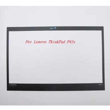 Nauja/Originali Lenovo ThinkPad P43s Nešiojamas LCD Priekinį Bezel B Padengti Bezel lapo lipdukas su Kamera Skylę 5M11B95341 5M10V25639