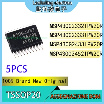 （5VNT）MSP430G2332IPW20R MSP430G2333IPW20R MSP430G2433IPW20R MSP430G2452IPW20R 100% visiškai Naujas Originalus Chip IC TSSOP20